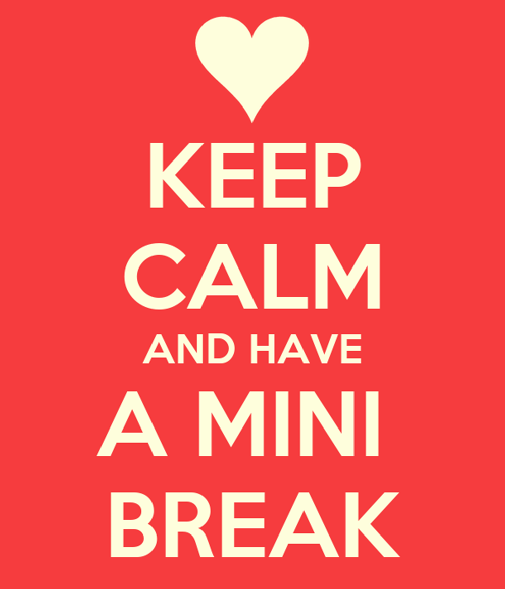 mini break